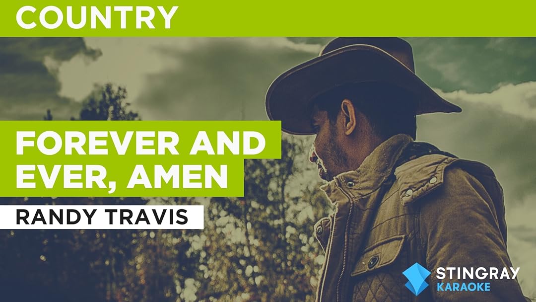Forever And Ever, Amen al estilo de Randy Travis