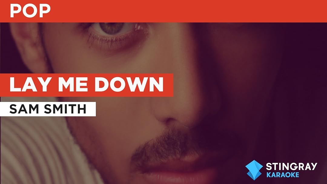 Lay Me Down in the Style of Sam Smith