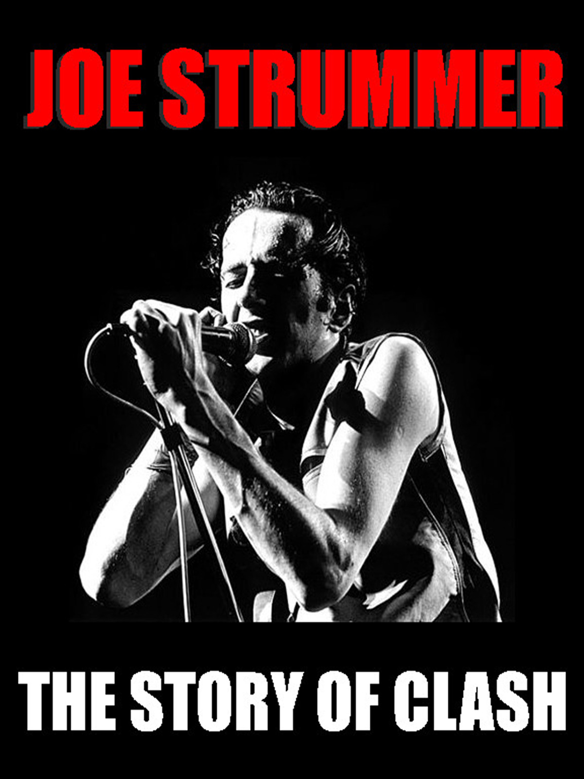 ジョーストラマー／story     clash Watch Joe Strummer The Story Of The Clash | Prime Video