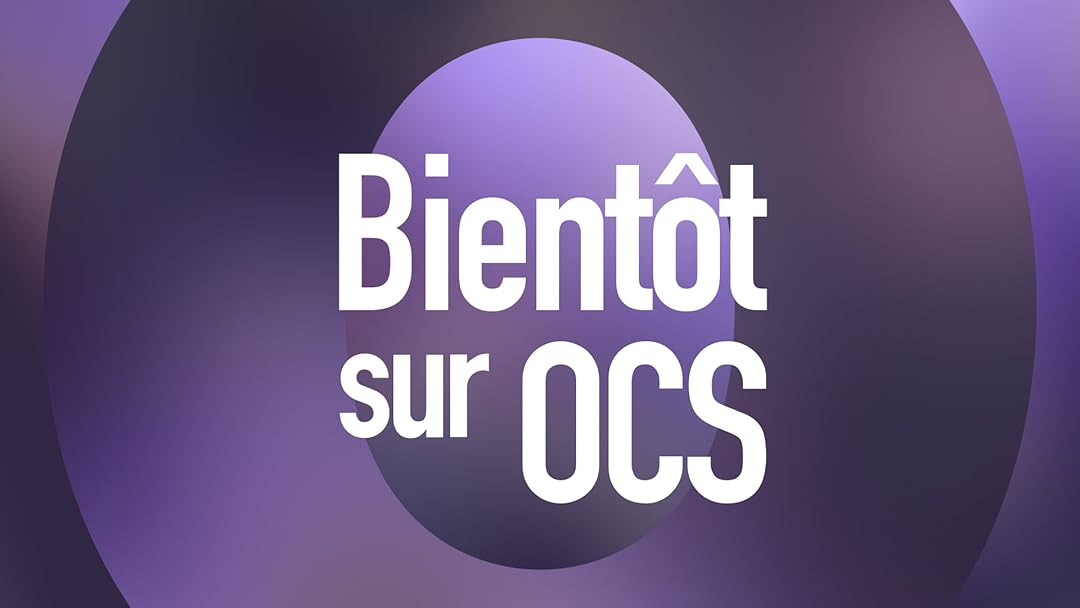 Bientôt sur OCS