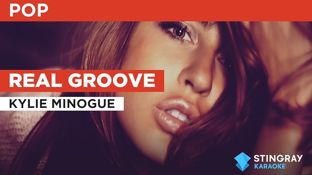 Real Groove à la façon de Kylie Minogue