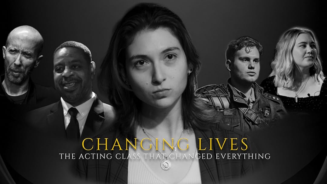 Changing Lives - The Acting Class That Changed Everything