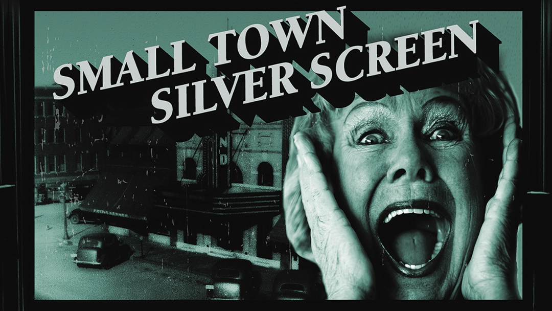 Small Town Silver Screen