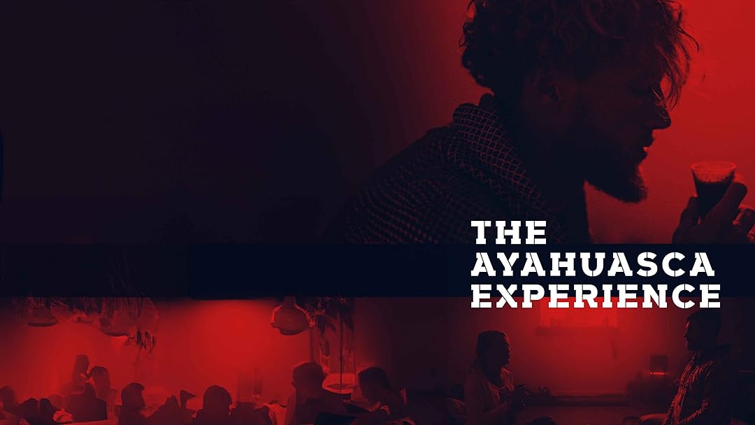 The Ayahuasca Experience