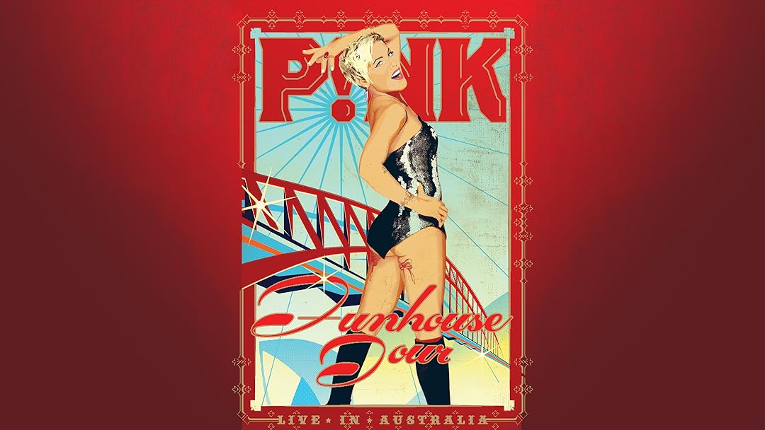 Prime Video: P!NK - Funhouse Tour: Live in Australia