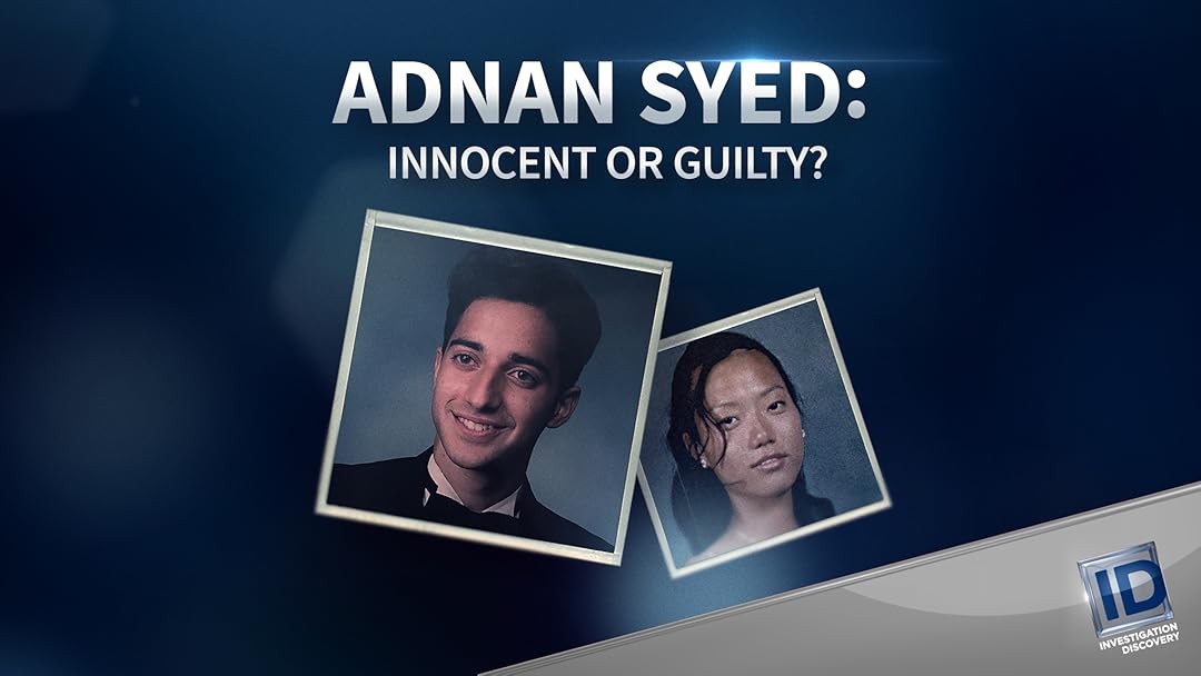 Adnan Syed: Innocent or Guilty?
