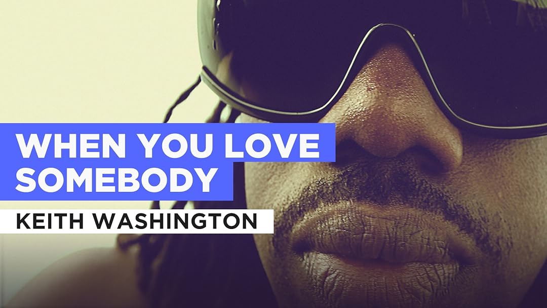 When You Love Somebody in the Style of Keith Washington