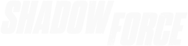 SHADOW FORCE