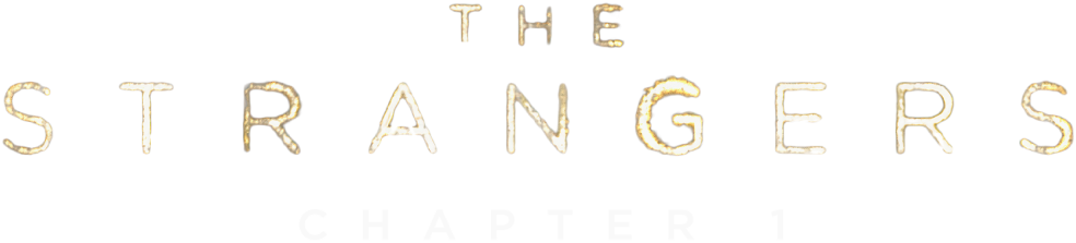 The Strangers: Chapter 1