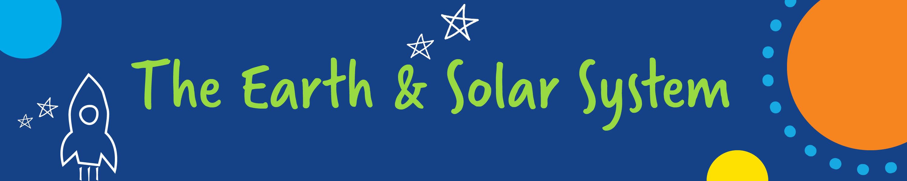 Learning Resources The Earth & Solar System