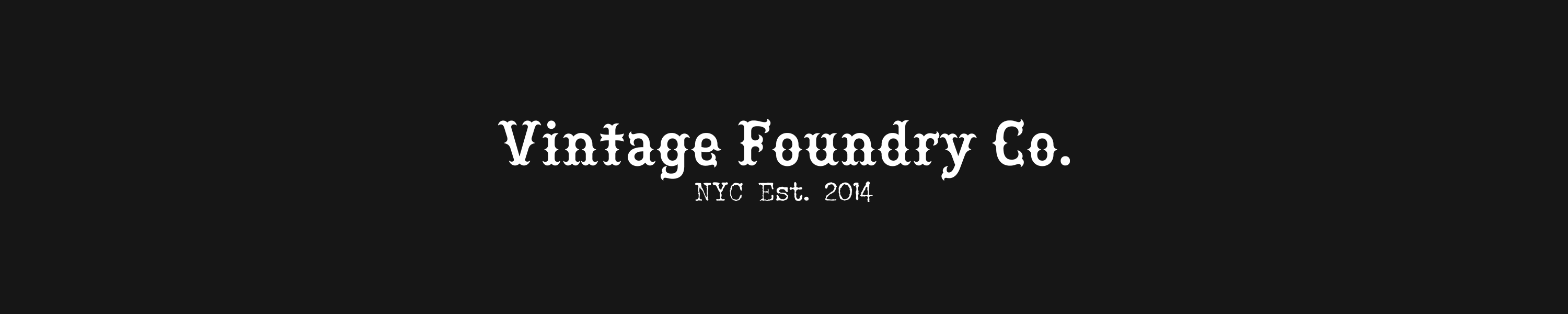 VINTAGE FOUNDRY CO