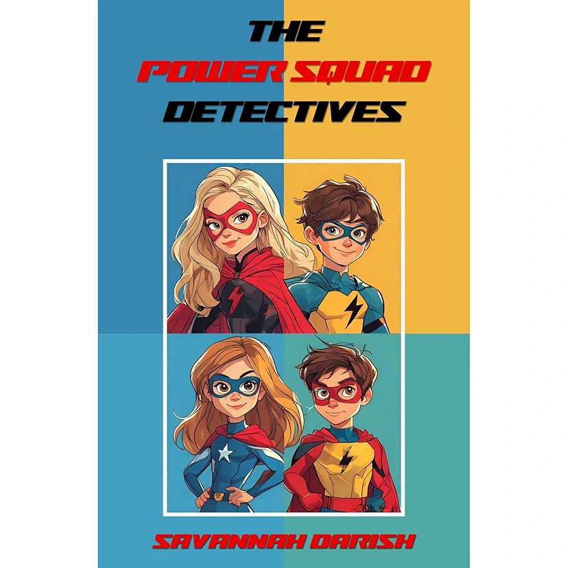 THE POWER SQUAD DETECTIVES - Savannah Darish